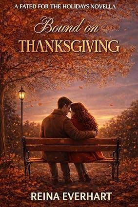 Bound on Thanksgiving: Small-Town Charm Meets Paranormal Romance by Reina Everhart